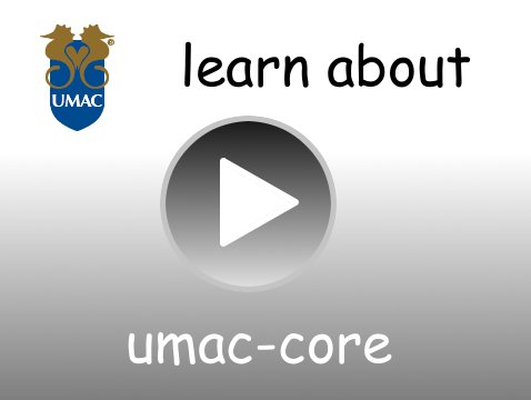 Umac-Core Video
